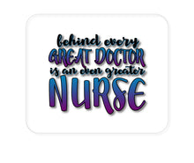 DistinctInk Custom Foam Rubber Mouse Pad - 1/4" Thick - Behind Every Great Doctor Even Greater Nurse