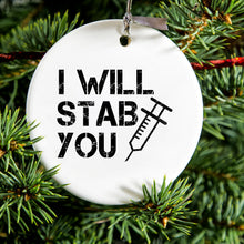 DistinctInk® Hanging Ceramic Christmas Tree Ornament with Gold String - Great Gift / Present - 2 3/4 inch Diameter - I Will Stab You Nurse Needle