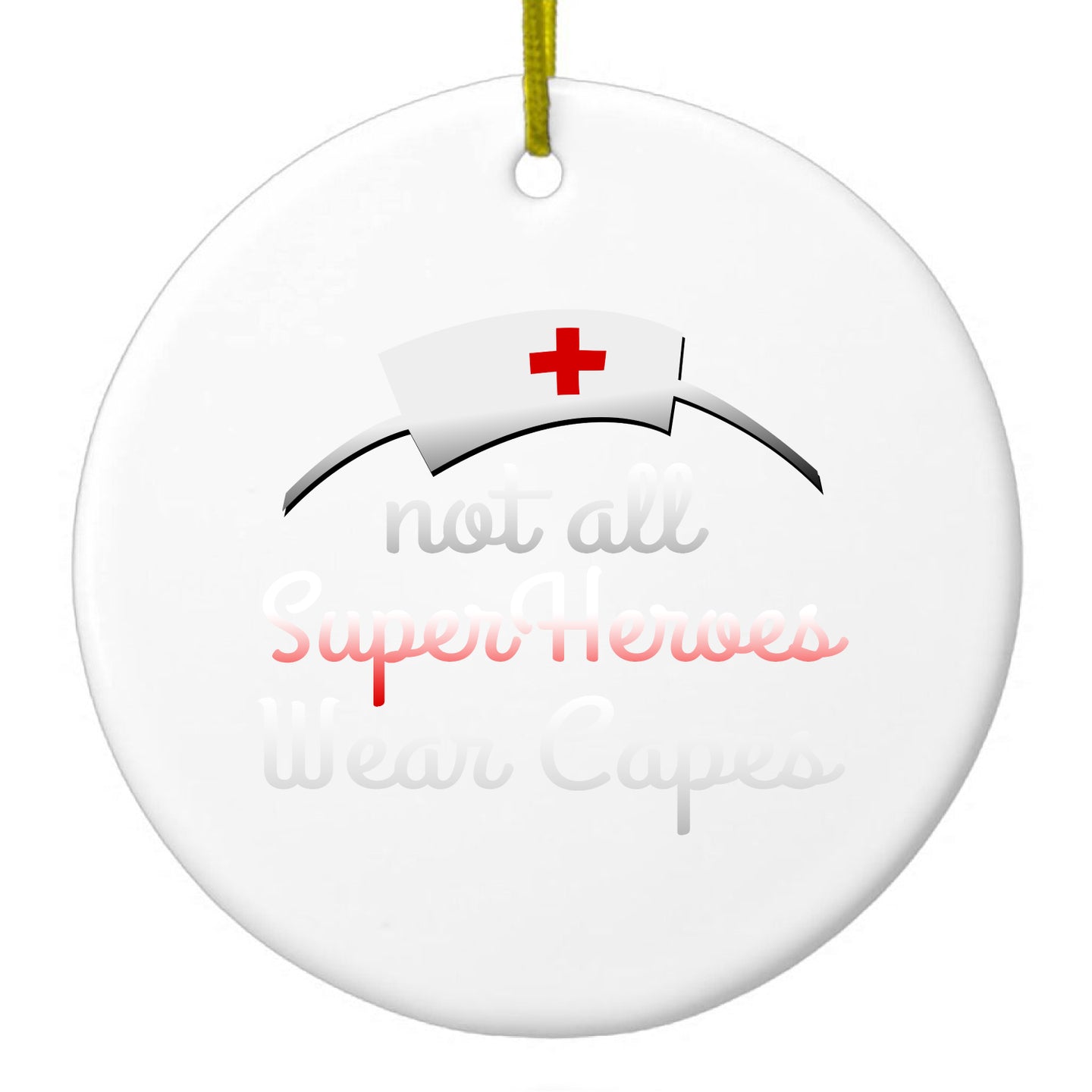 DistinctInk® Hanging Ceramic Christmas Tree Ornament with Gold String - Great Gift / Present - 2 3/4 inch Diameter - Nurse - Not All Super Heroes Wear Capes