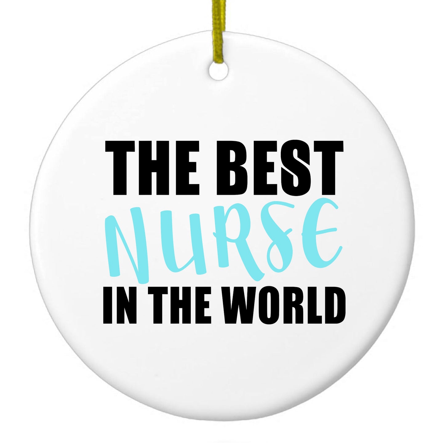 DistinctInk® Hanging Ceramic Christmas Tree Ornament with Gold String - Great Gift / Present - 2 3/4 inch Diameter - The Best Nurse In The World