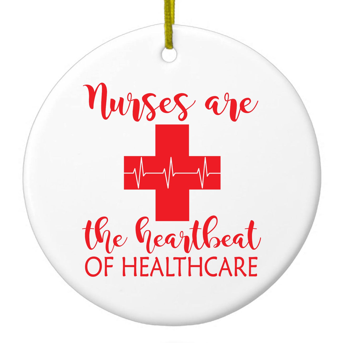 DistinctInk® Hanging Ceramic Christmas Tree Ornament with Gold String - Great Gift / Present - 2 3/4 inch Diameter - Nurses Are The Heartbeat of Healthcare
