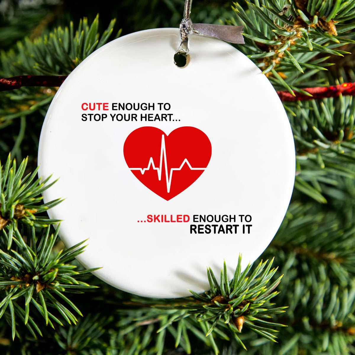Cute Enough To Stop Your Heart Skilled Restart Ceramic Ornament, view 2