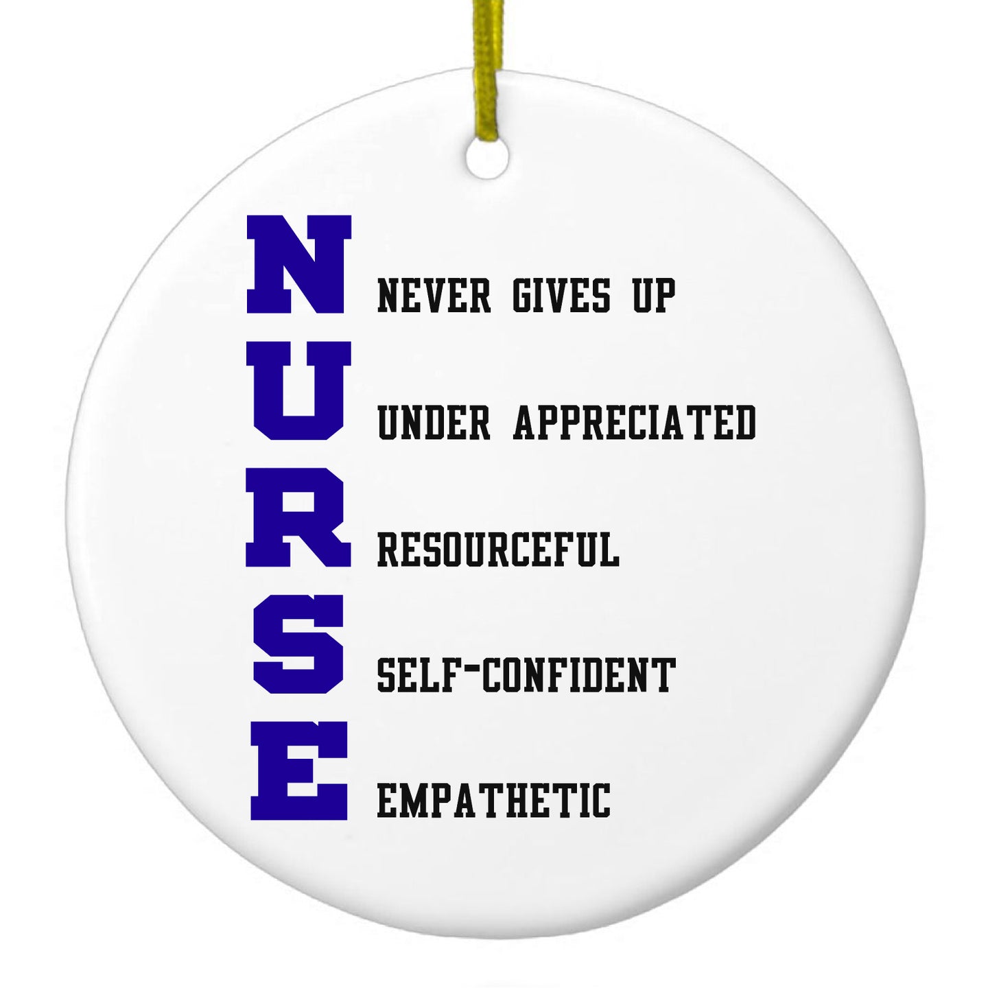 DistinctInk® Hanging Ceramic Christmas Tree Ornament with Gold String - Great Gift / Present - 2 3/4 inch Diameter - Nurse Never Gives Up