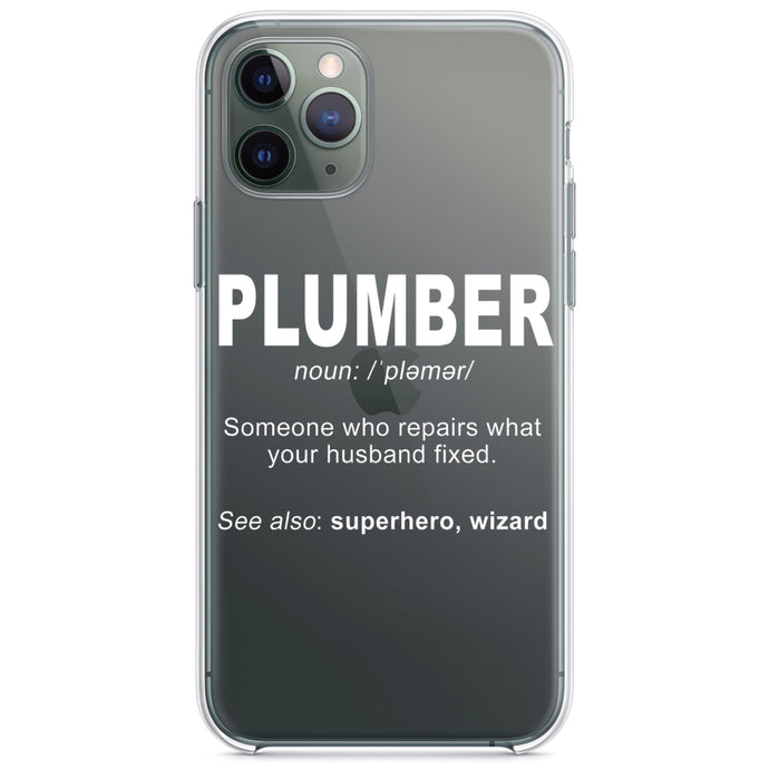 DistinctInk® Clear Shockproof Hybrid Case for Apple iPhone / Samsung Galaxy / Google Pixel - Plumber Definition - Fix What Your Husband Fixed
