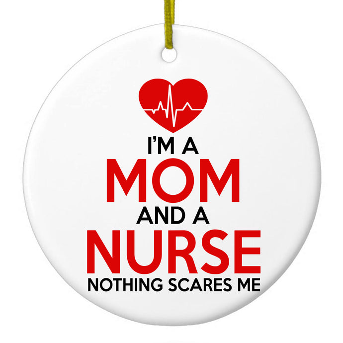 DistinctInk® Hanging Ceramic Christmas Tree Ornament with Gold String - Great Gift / Present - 2 3/4 inch Diameter - Mom and a Nurse Nothing Scares Me