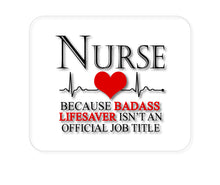 DistinctInk Custom Foam Rubber Mouse Pad - 1/4" Thick - Nurse Because Badass Lifesaver Isn't Title