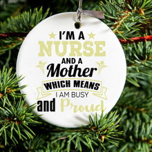 DistinctInk® Hanging Ceramic Christmas Tree Ornament with Gold String - Great Gift / Present - 2 3/4 inch Diameter - Nurse and a Mother - Busy and Proud