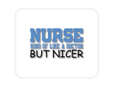 DistinctInk Custom Foam Rubber Mouse Pad - 1/4" Thick - Nurse Kind of Like Doctor but Nicer
