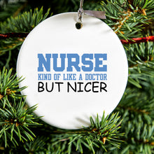 DistinctInk® Hanging Ceramic Christmas Tree Ornament with Gold String - Great Gift / Present - 2 3/4 inch Diameter - Nurse Kind of Like Doctor but Nicer