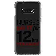 DistinctInk® Clear Shockproof Hybrid Case for Apple iPhone / Samsung Galaxy / Google Pixel - Nurses Do It For 12 Hours Straight