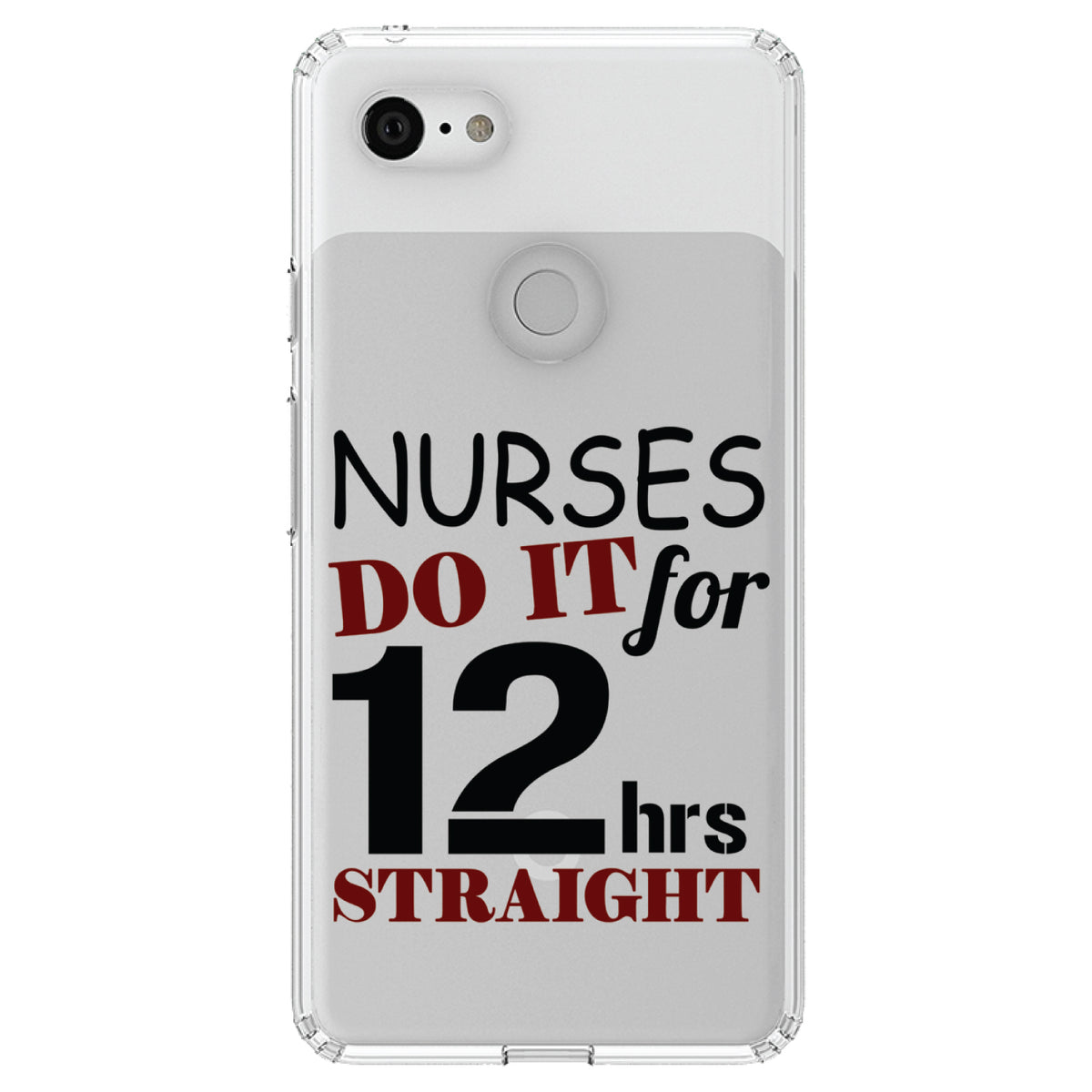 Nurses Do It For 12 Hours Straight Clear Shockproof iPhone Case, view 21