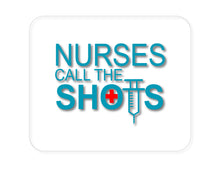 DistinctInk Custom Foam Rubber Mouse Pad - 1/4" Thick - Nurses Call the Shots