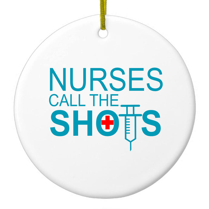 Nurses Call the Shots Ceramic Ornament