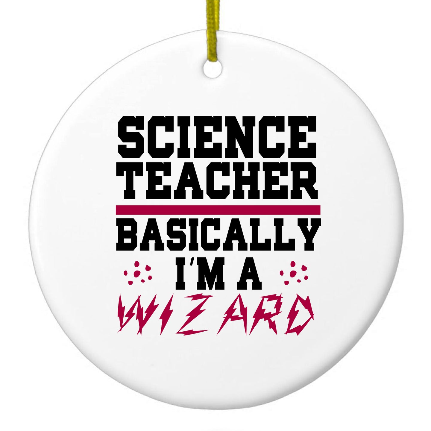 DistinctInk® Hanging Ceramic Christmas Tree Ornament with Gold String - Great Gift / Present - 2 3/4 inch Diameter - Science Teacher Basically I'm a Wizard