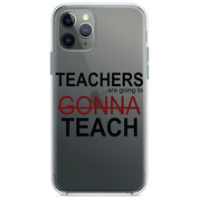 DistinctInk® Clear Shockproof Hybrid Case for Apple iPhone / Samsung Galaxy / Google Pixel - Teachers Gonna Teach