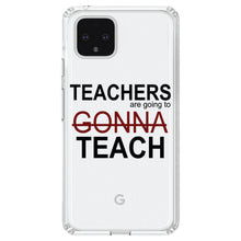 DistinctInk® Clear Shockproof Hybrid Case for Apple iPhone / Samsung Galaxy / Google Pixel - Teachers Gonna Teach