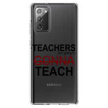 DistinctInk® Clear Shockproof Hybrid Case for Apple iPhone / Samsung Galaxy / Google Pixel - Teachers Gonna Teach