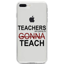 DistinctInk® Clear Shockproof Hybrid Case for Apple iPhone / Samsung Galaxy / Google Pixel - Teachers Gonna Teach