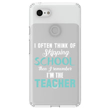 DistinctInk® Clear Shockproof Hybrid Case for Apple iPhone / Samsung Galaxy / Google Pixel - Think of Skipping School Remember I'm Teacher