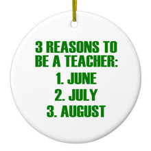 DistinctInk® Hanging Ceramic Christmas Tree Ornament with Gold String - Great Gift / Present - 2 3/4 inch Diameter - Reasons to be a Teacher June July August