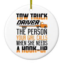 DistinctInk® Hanging Ceramic Christmas Tree Ornament with Gold String - Great Gift / Present - 2 3/4 inch Diameter - Tow Truck Driver Your Girl Calls Hook Up
