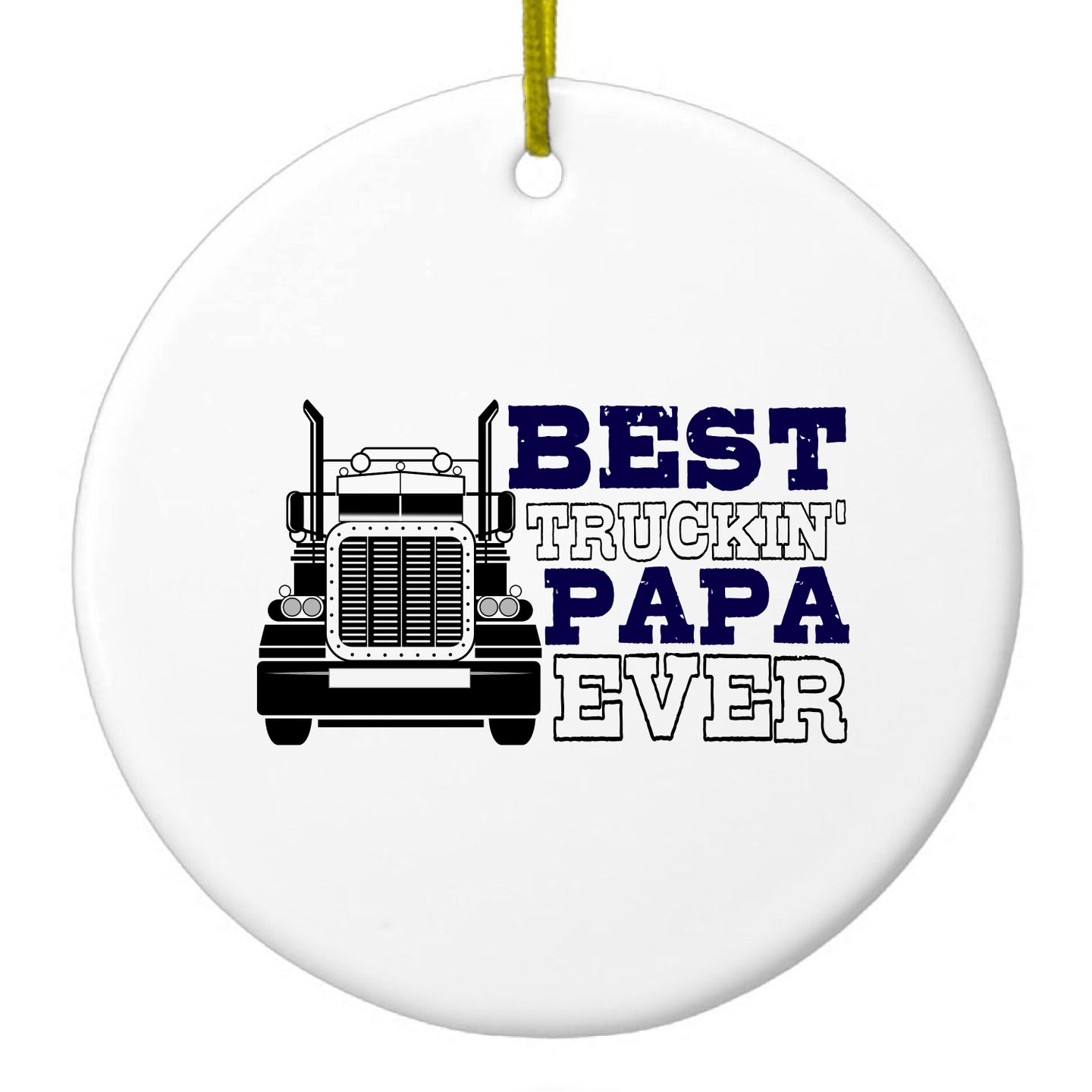 Best Truckin' Papa Ever Ceramic Ornament