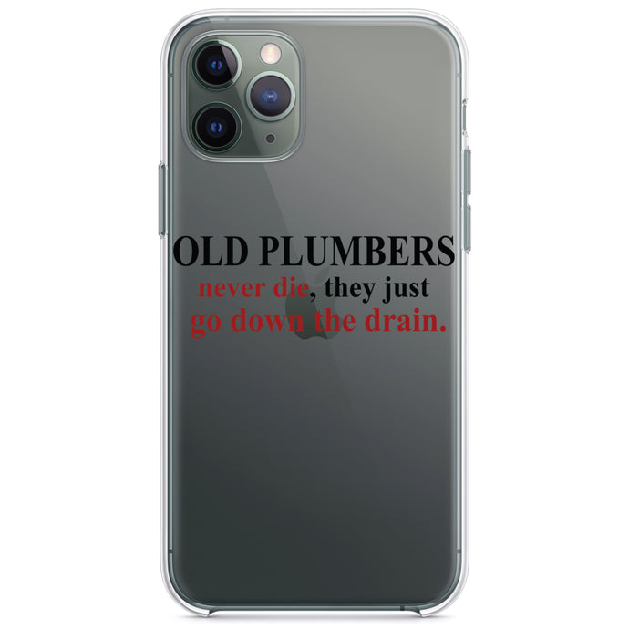 DistinctInk® Clear Shockproof Hybrid Case for Apple iPhone / Samsung Galaxy / Google Pixel - Old Plumbers Never Die - Down the Drain