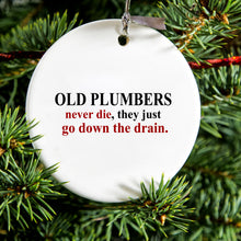 DistinctInk® Hanging Ceramic Christmas Tree Ornament with Gold String - Great Gift / Present - 2 3/4 inch Diameter - Old Plumbers Never Die - Down the Drain