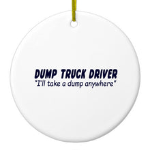 DistinctInk® Hanging Ceramic Christmas Tree Ornament with Gold String - Great Gift / Present - 2 3/4 inch Diameter - Dump Truck Driver Take a Dump Anywhere