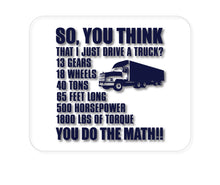 DistinctInk Custom Foam Rubber Mouse Pad - 1/4" Thick - You Think I Just Drive a Truck? Torque Tons