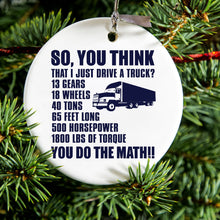 DistinctInk® Hanging Ceramic Christmas Tree Ornament with Gold String - Great Gift / Present - 2 3/4 inch Diameter - You Think I Just Drive a Truck? Torque Tons