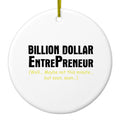 Billion Dollar Entrepreneur Ceramic Ornament