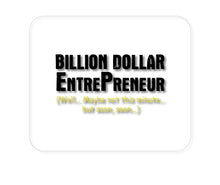 DistinctInk Custom Foam Rubber Mouse Pad - 1/4" Thick - Billion Dollar Entrepreneur