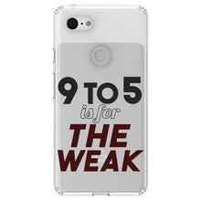 DistinctInk® Clear Shockproof Hybrid Case for Apple iPhone / Samsung Galaxy / Google Pixel - 9 to 5 Is For the Weak