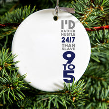 DistinctInk® Hanging Ceramic Christmas Tree Ornament with Gold String - Great Gift / Present - 2 3/4 inch Diameter - Rather Hustle 24/7 Than Slave 9 to 5