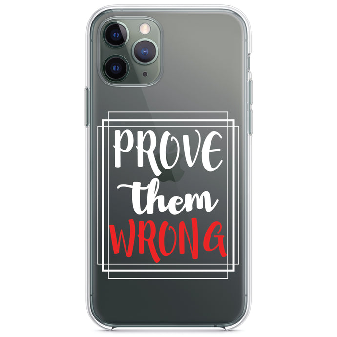 DistinctInk® Clear Shockproof Hybrid Case for Apple iPhone / Samsung Galaxy / Google Pixel - Prove Them Wrong
