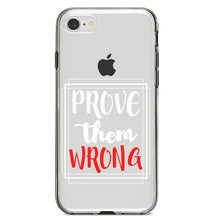 DistinctInk® Clear Shockproof Hybrid Case for Apple iPhone / Samsung Galaxy / Google Pixel - Prove Them Wrong