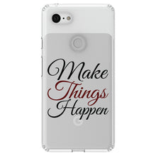DistinctInk® Clear Shockproof Hybrid Case for Apple iPhone / Samsung Galaxy / Google Pixel - Make Things Happen