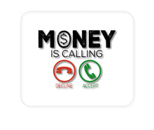 DistinctInk Custom Foam Rubber Mouse Pad - 1/4" Thick - Money Is Calling Decline or Accept