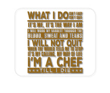 DistinctInk Custom Foam Rubber Mouse Pad - 1/4" Thick - Chef - What I Do Isn't Easy
