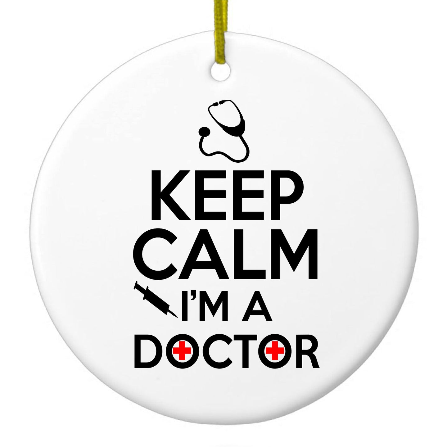 DistinctInk® Hanging Ceramic Christmas Tree Ornament with Gold String - Great Gift / Present - 2 3/4 inch Diameter - Keep Calm I'm A Doctor