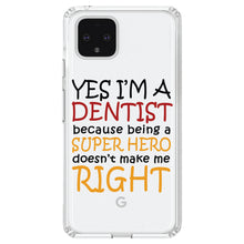 DistinctInk® Clear Shockproof Hybrid Case for Apple iPhone / Samsung Galaxy / Google Pixel - Yes I'm a Dentist Super Hero