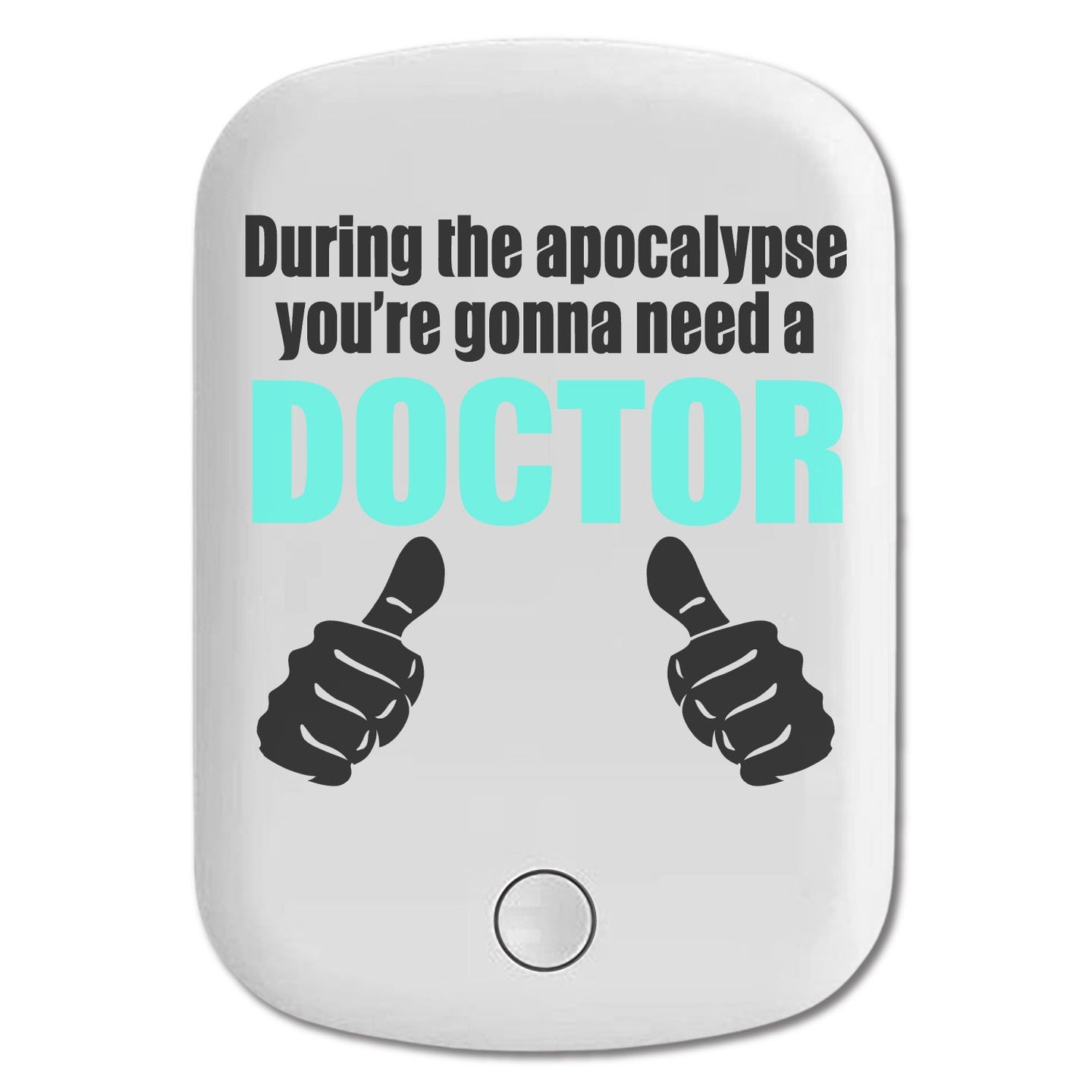 DistinctInk Magnetic Battery Pack, Wireless Portable Charger with USB-C Cable, Compatible with MagSafe iPhone 14 / 13 / 12 Series - During the Apocalypse Gonna Need a Doctor