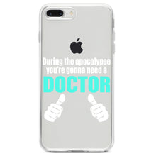 DistinctInk® Clear Shockproof Hybrid Case for Apple iPhone / Samsung Galaxy / Google Pixel - During the Apocalypse Gonna Need a Doctor