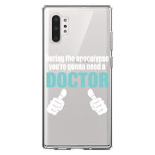 DistinctInk® Clear Shockproof Hybrid Case for Apple iPhone / Samsung Galaxy / Google Pixel - During the Apocalypse Gonna Need a Doctor