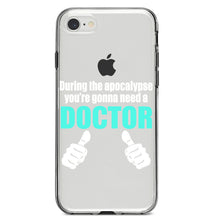 DistinctInk® Clear Shockproof Hybrid Case for Apple iPhone / Samsung Galaxy / Google Pixel - During the Apocalypse Gonna Need a Doctor