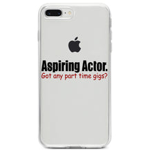 DistinctInk® Clear Shockproof Hybrid Case for Apple iPhone / Samsung Galaxy / Google Pixel - Aspiring Actor - Got Any Part Time Gigs?