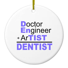 DistinctInk® Hanging Ceramic Christmas Tree Ornament with Gold String - Great Gift / Present - 2 3/4 inch Diameter - Doctor Engineer + Artist = Dentist