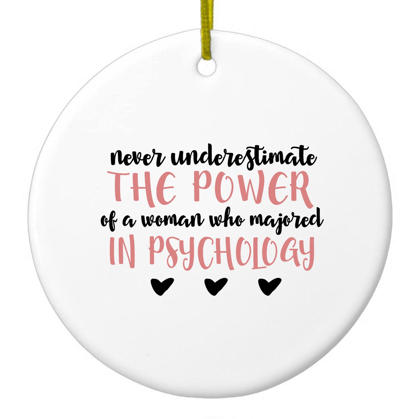 DistinctInk® Hanging Ceramic Christmas Tree Ornament with Gold String - Great Gift / Present - 2 3/4 inch Diameter - Never Underestimate Woman in Psychology