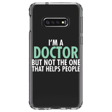 DistinctInk® Clear Shockproof Hybrid Case for Apple iPhone / Samsung Galaxy / Google Pixel - I'm a Doctor But Not The One That Helps People